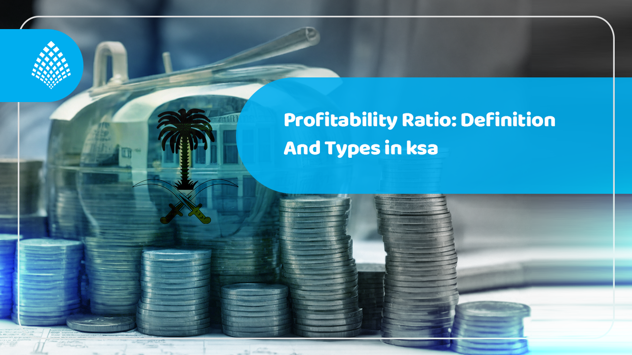Profitability Ratio: Definition And Types in KSA